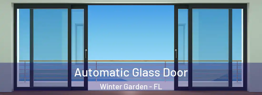Automatic Glass Door Winter Garden - FL