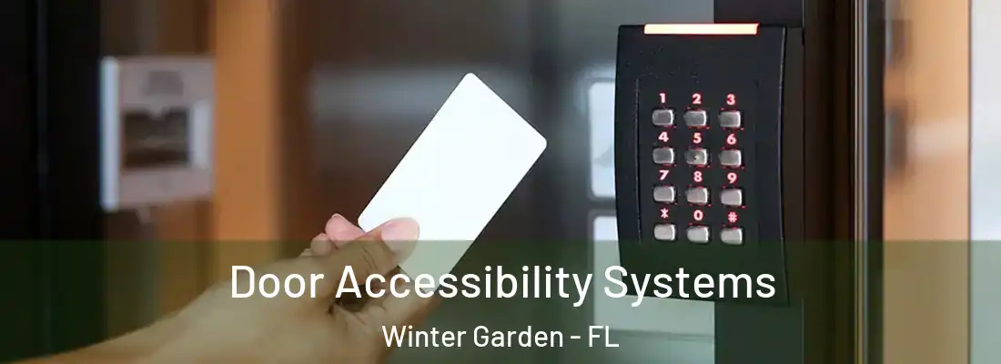 Door Accessibility Systems Winter Garden - FL