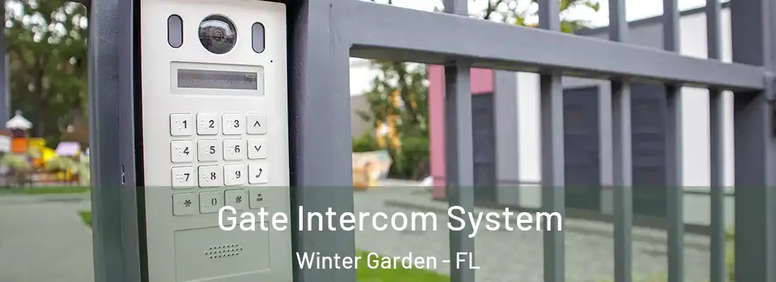 Gate Intercom System Winter Garden - FL