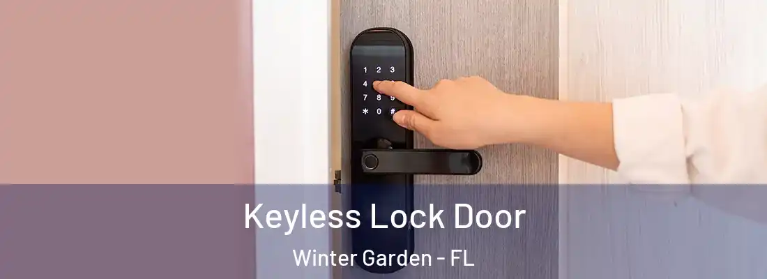 Keyless Lock Door Winter Garden - FL