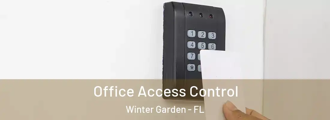 Office Access Control Winter Garden - FL
