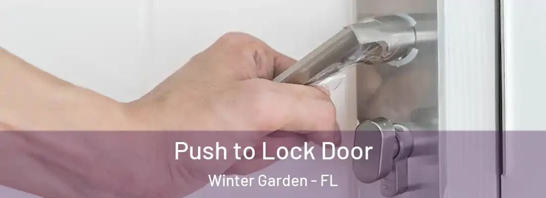  Push to Lock Door Winter Garden - FL