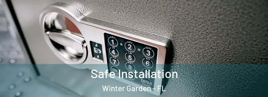  Safe Installation Winter Garden - FL