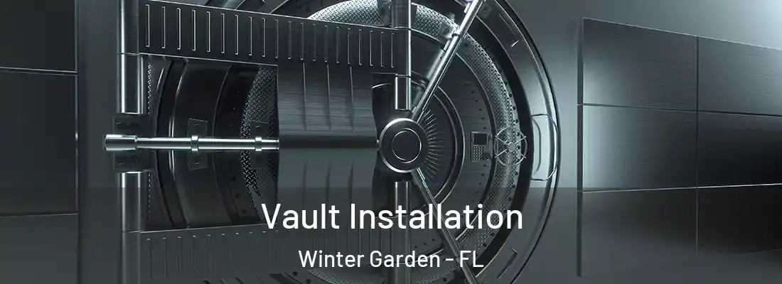  Vault Installation Winter Garden - FL
