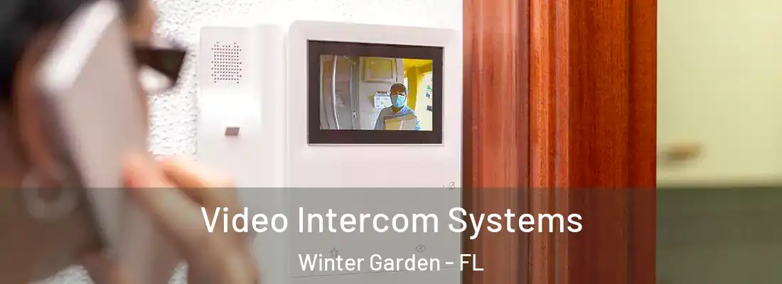 Video Intercom Systems Winter Garden - FL